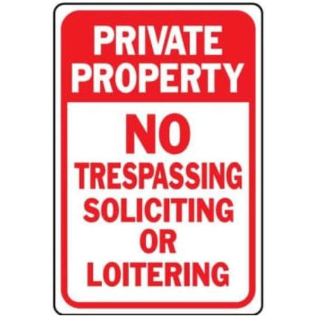 Private Property No Trespassing Loitering Soliciting Sign