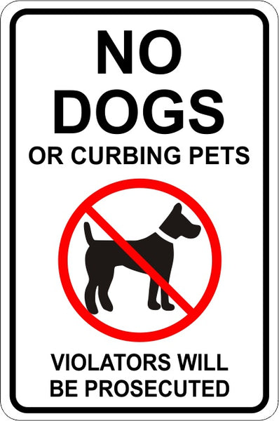 No Dogs Or Curbing Pets Sign