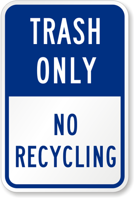 Trash Only No Recycling – SignAndDecal.com