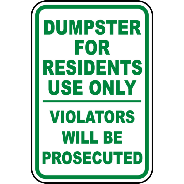 Dumpster For Resident Use Only